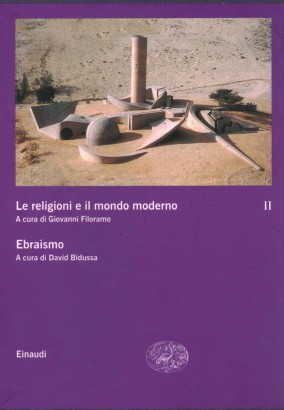 Le religioni e il mondo moderno. Ebraismo (Volume II)