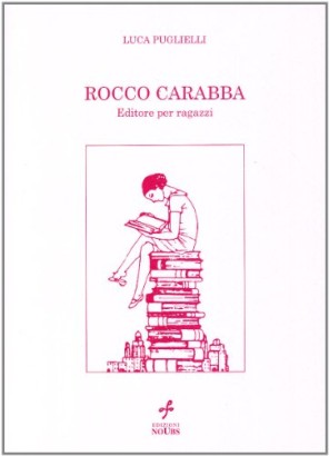 Rocco Carabba. Editore per ragazzi