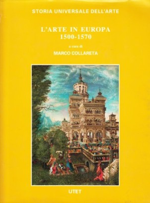 L'arte in Europa 1500-1570