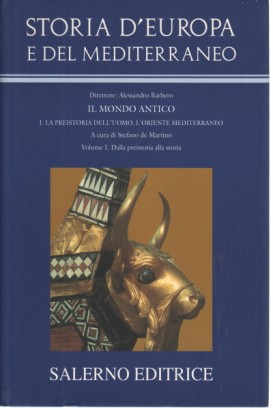 Il mondo antico - Dalla preistoria alla storia (Volume I)