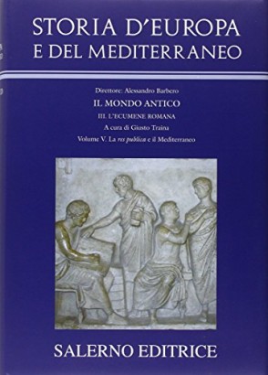 Il mondo antico - La res publica e il mediterraneo (Volume V)