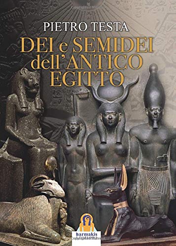 Livres - Religion - Histoire des religions, Dieux et demi-dieux de l'Egypte ancienne