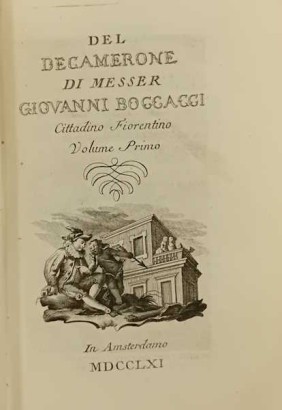 Del Decamerone di Messer Giovanni Boccacci Cittadino Fiorentino (Volume Primo)