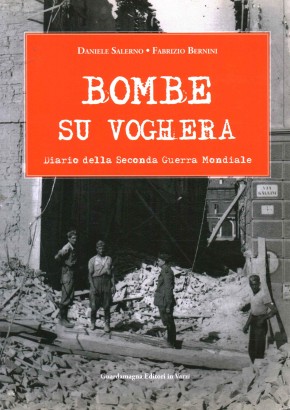 Bombe su Voghera. Diario della seconda guerra mondiale