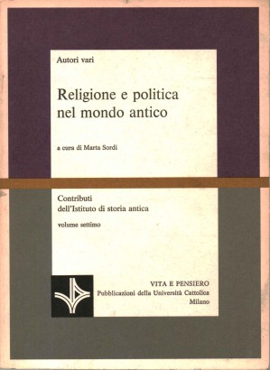 Religione e politica nel mondo antico (Volume Settimo)