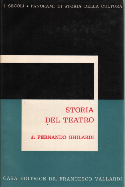 Storia del teatro. Volumi 2,Storia del teatro (2 Volumi)