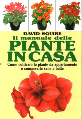 Il manuale delle piante in casa