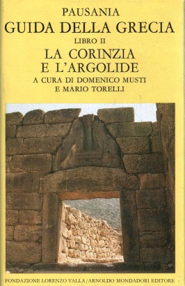 Guida della Grecia (Volume II). La Corinzia e l'Argolide