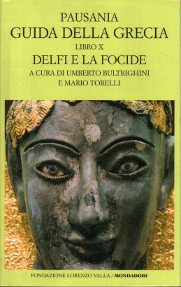 Guida della Grecia (Volume x). Delfi e la Focide