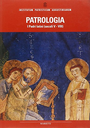 Patrologie. Tome IV, Patrologie (Volume IV)