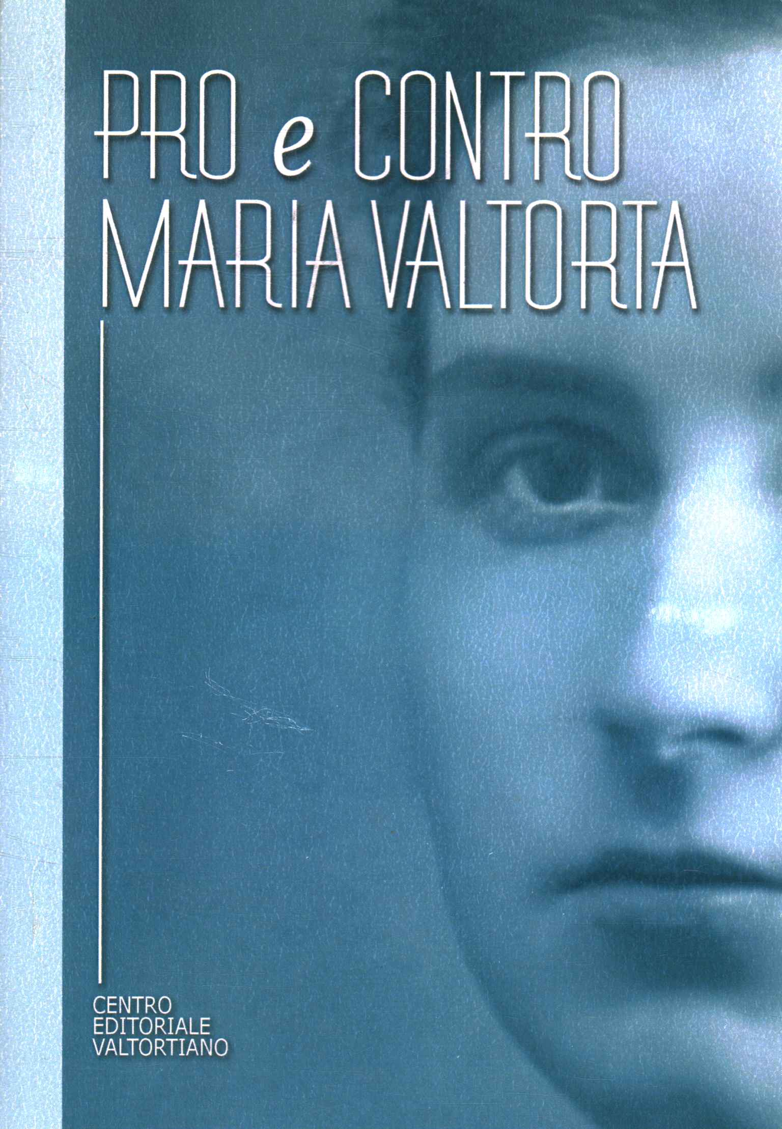 For and against Maria Valtorta