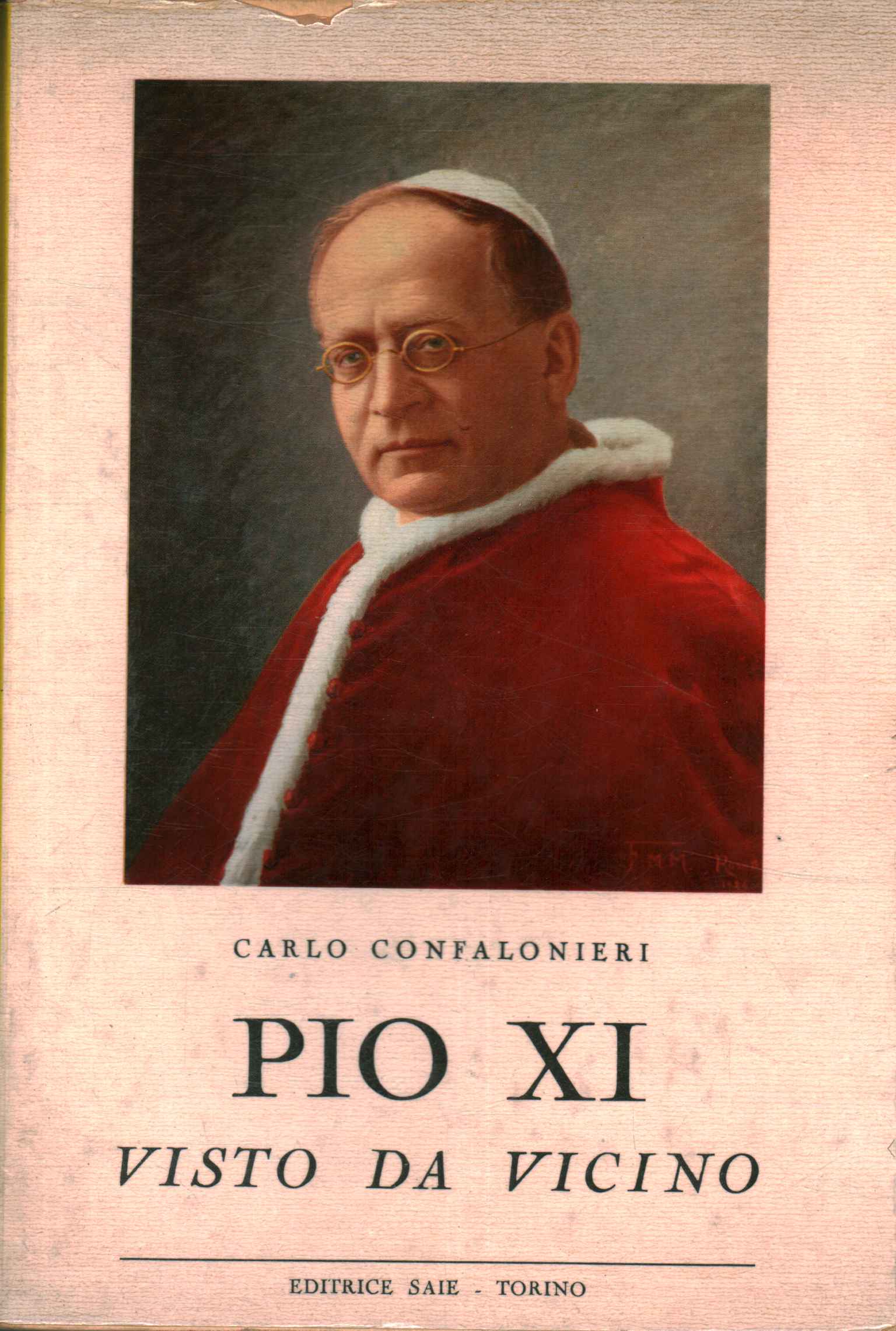 Pius XI. aus der Nähe gesehen