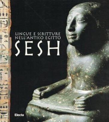 Lingue e scritture nell'antico Egitto. Sesh