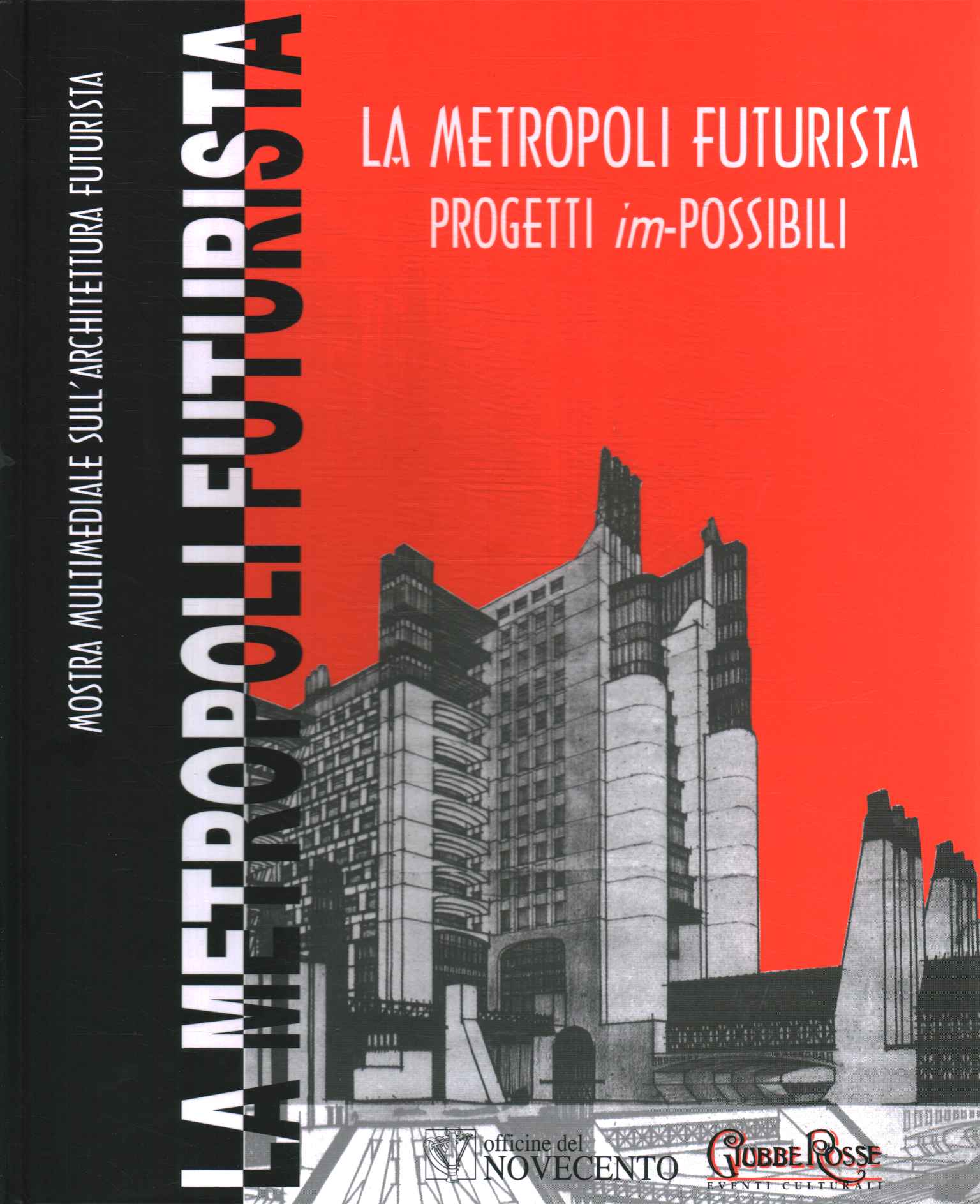The futurist Metropolis. Projects im-possib