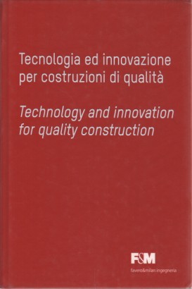Tecnologia ed innovazione per costruzioni di qualità