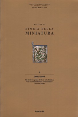 Rivista di Storia della Miniatura, n. 8, 2003-2004