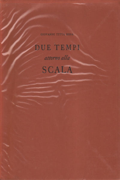 Zwei Sätze rund um die Scala, Giovanni Titta Rosa