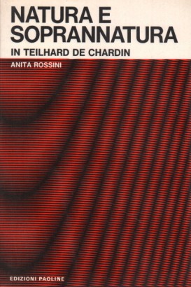 Natura e soprannatura in Teilhard de Chardin