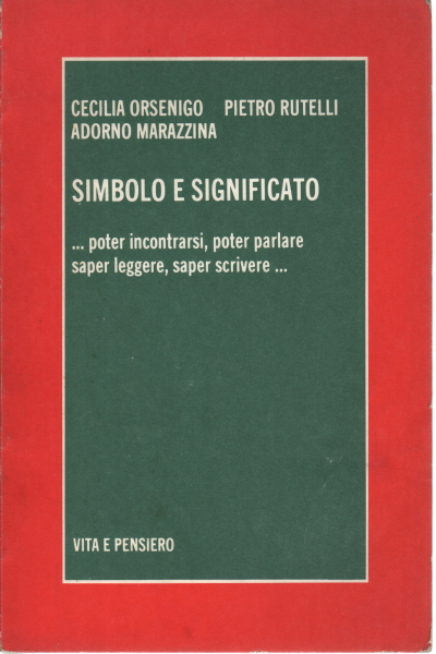 Symbol und Bedeutung, Cecilia Orsenigo Pietro Rutelli Adorno Marazzina