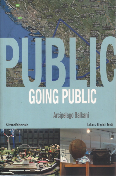 Going public. Arcipelago Balkani / An Alternative , Claudia Zanfi