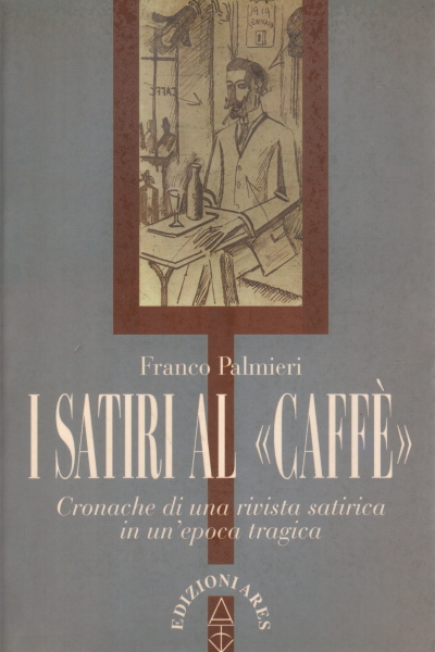 I Satiri al "Caffè", Franco Palmieri, I Satiri al Caffè