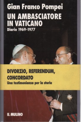 Un ambasciatore in Vaticano, Diario 1969-1977