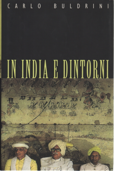 In and around India, Carlo Buldrini
