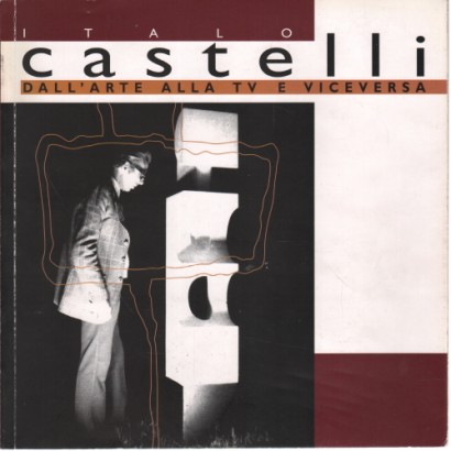 Italo Castelli, dall'arte alla Tv e viceversa