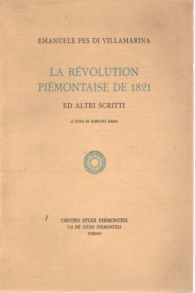 La révolution piémontaise de 1821 y otros escritos, Emanuele Pes de Villamarina