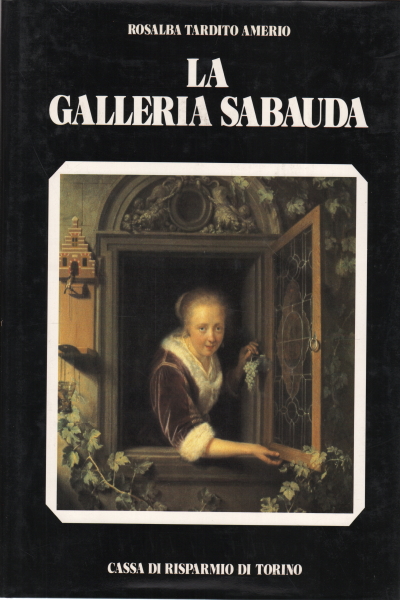 La Galerie Sabauda, Rosalba Tardito Amerio