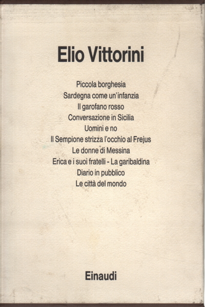 Elio Vittorini (dieci volumi) , Elio Vittorini