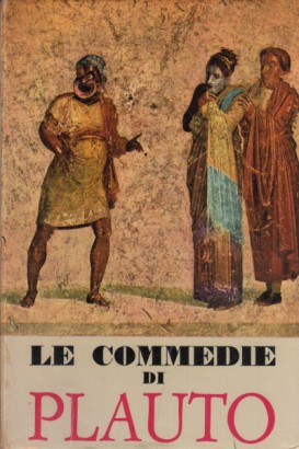 Le commedie di Plauto (due volumi)