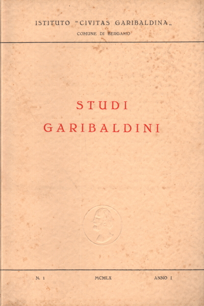 Garibaldi-Studien. Jahr 1 Nr. 1, Institut "Civitas Garibaldina".