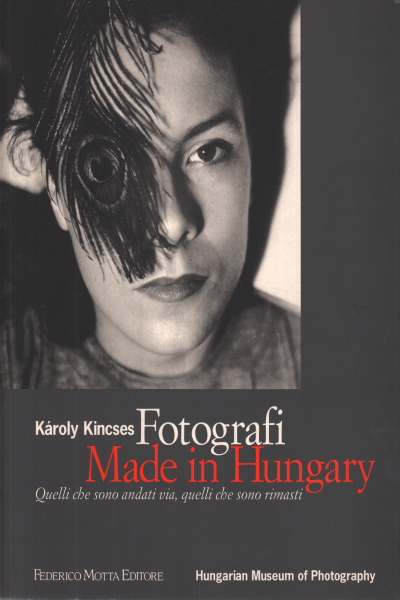 Fotografi Made in Hungary, Karoly Kincses