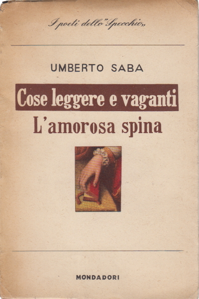Des choses à lire et à errants - L'amorosa spina, Umberto Saba