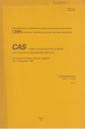 CAS cern accelerator school Advanced accelerator physics (2 Volumi)