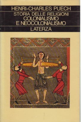 Storia delle religioni. Volume VII. Colonialismo e neocolonialismo