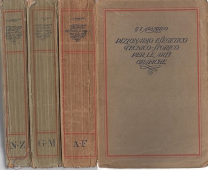 Dizionario esegetico tecnico e storico per le Arti Grafiche (3 volumi)