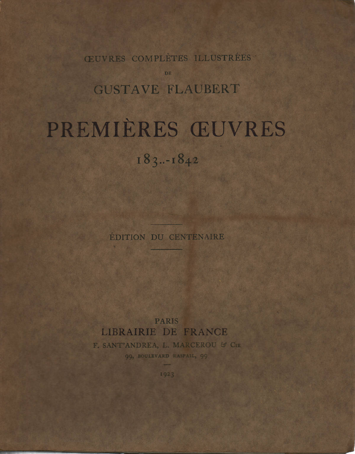 Premiéres Oeuvres, Gustave Flaubert