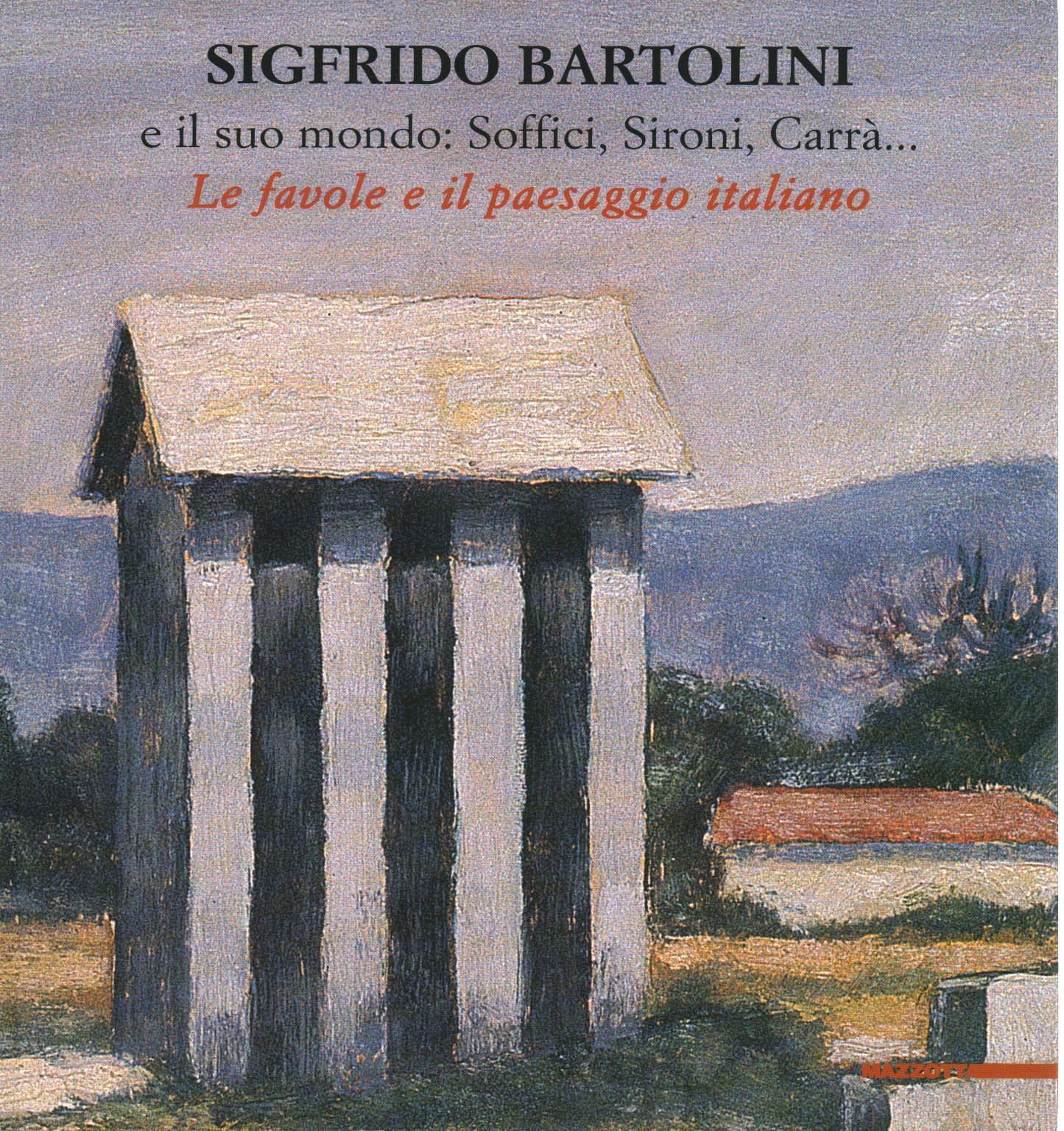 Sigfrido Bartolini et son monde: Soffici, Sironi, Elena Pontiggia