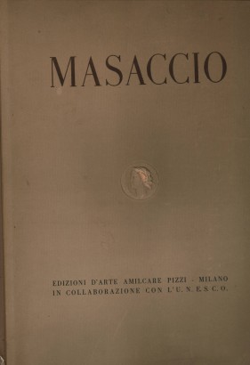 Masaccio: Cappella Brancacci - Chiesa di S. Maria del Carmine in Firenze