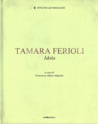 Tamara Ferioli. Idola