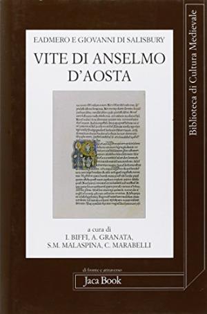 Vite di Anselmo d&apos;Aosta | Eadmer, Giovanni di Salisbury usato Filosofia Medievale
