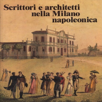 Scrittori e architetti nella Milano napoleonica