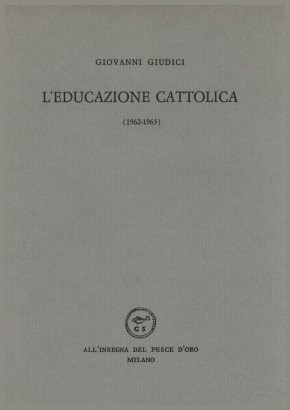 L'educazione cattolica (1962-1963)