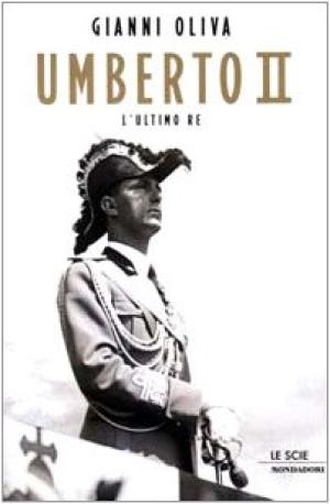 Umberto II - Le dernier roi | Gianni Oliva a utilis&#233; des biographies historiques, des journaux et des m&#233;moires