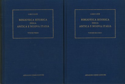 Biblioteca Istorica della antica e nuova Italia (2 Volumi)