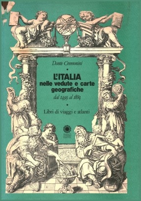 L'italia nelle vedute e carte geografiche dal 1493 al 1894 libri di viaggi e atlanti