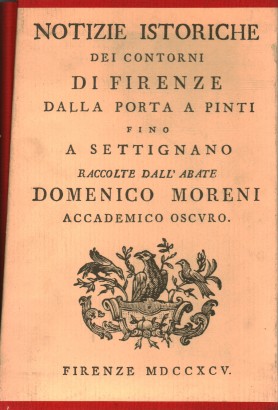Notizie istoriche dei contorni di Firenze (6 volumi)
