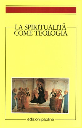 La spiritualità come teologia